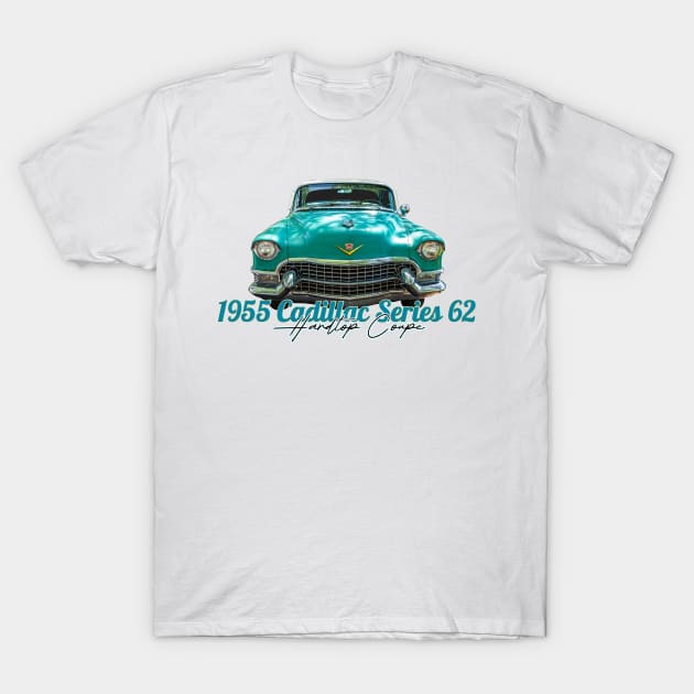 1955 Cadillac Series 62 Hardtop Coupe T-Shirt by Gestalt Imagery